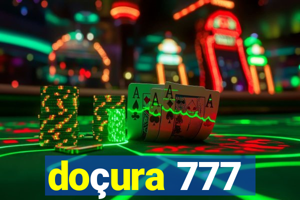 doçura 777